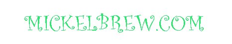 Welcome to Mickelbrew.com
